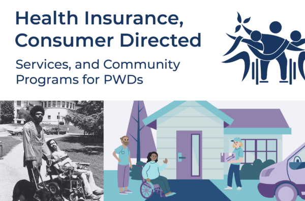 Health insurance, consumer directed services and community programs for people with disabilities